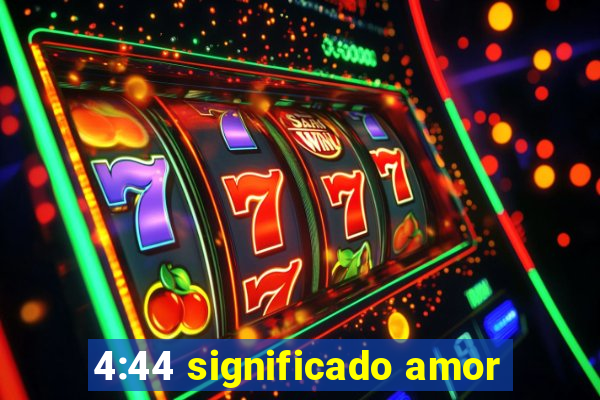 4:44 significado amor